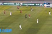 茹萨射门，苏祖门前一垫自摆乌龙！海港1-0领先亚泰！